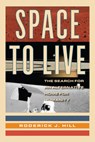 Space to Live - Roderick J. Hill - 9781633889507