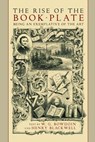 The Rise of the Book Plate: An Exemplative of the Art - Henry Blackwell - 9781633916227