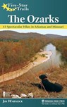 Five-Star Trails: The Ozarks - Jim Warnock - 9781634040105