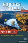 60 Hikes Within 60 Miles: St. Louis - Steve Henry - 9781634041065
