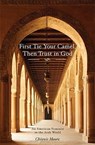 First Tie Your Camel, Then Trust in God - MOORE,  Chivvis - 9781634139533
