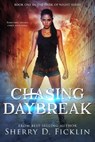 Chasing Daybreak - Sherry D. Ficklin - 9781634220347
