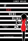 If She Were Blind - Laney Wylde - 9781634223393