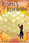 Rumpel's Redemption - Tamara Grantham - 9781634223720