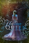 The Hollow Queen - Sherry D. Ficklin - 9781634223768