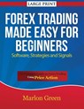 Forex Trading Made Easy for Beginners - Marlon Green - 9781634281683