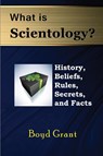 What Is Scientology? - Boyd Grant - 9781634282871