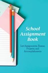 School Assignment Book - Karen S Roberts - 9781634284301