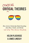 Cynical Theories - Helen Pluckrose ; James A Lindsay - 9781634312028