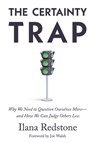 The Certainty Trap - Ilana Redstone - 9781634312561
