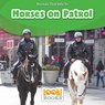 Horses on Patrol - Wiley Blevins - 9781634403672
