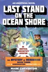 Last Stand on the Ocean Shore: The Mystery of Herobrine: Book Three: A Gameknight999 Adventure: An Unofficial Minecrafter's Adventure - Mark Cheverton - 9781634500982