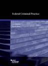 Federal Criminal Practice - C. J. Williams ; Sean Berry - 9781634603560