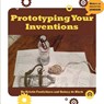 Prototyping Your Inventions - Kristin Fontichiaro - 9781634727259