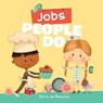 Jobs People Do - Agnes De Bezenac - 9781634743495