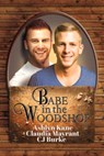 Babe in the Woodshop - Ashlyn Kane ; Claudia Mayrant ; CJ Burke - 9781634777056