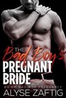 The Bad Boy's Pregnant Bride - Alyse Zaftig - 9781634810401