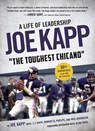 Joe Kapp, "The Toughest Chicano": A Life of Leadership - Joe Kapp ; J. J. Kapp ; Robert G. Phelps ; Ned Averbuck - 9781634892919