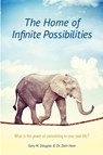 The Home of Infinite Possibilities - Gary M Douglas ; Dr Heer - 9781634931281