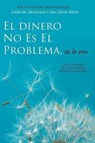 El Dinero No Es El Problema, Tu Lo Eres - Money is Not the Problem Spanish - Gary M Douglas ; Dr Heer - 9781634931328