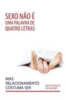 Sexo nao e uma palavra de quatro letras, mas relacionamento costuma ser (Portuguese) - Gary M Douglas ; Dr Heer - 9781634934473