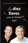 Las diez llaves para la libertad total (Spanish) - Gary M Douglas ; Dr Heer - 9781634935661