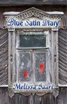 The Blue Satin Diary - Melissa Saari - 9781634950077