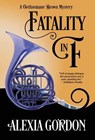 Fatality in F - Alexia Gordon - 9781635114621