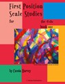 First Position Scale Studies for the Cello, Book One - Cassia Harvey - 9781635230475