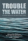 Trouble the Water - Michael-Ray Mathews - 9781635280180