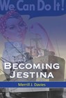 Becoming Jestina - Merrill J. Davies - 9781635280388