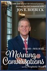 Morning Conversations on the Prophetic Word: Isaiah-Malachi - Jon R. Roebuck - 9781635282245