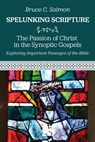 The Passion of Christ in the Synoptic Gospels - Bruce C. Salmon - 9781635282474