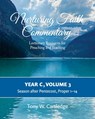Nurturing Faith Commentary, Year C, Volume 3: Lectionary Resources for Preaching and Teaching-Season after Pentecost: Proper 1-14 - Tony Cartledge - 9781635282535