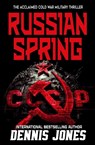 Russian Spring - Dennis Jones - 9781635295924