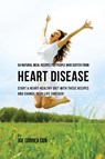 64 Natural Meal Recipes for People Who Suffer From Heart Disease - Joe Correa - 9781635312058
