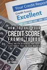 How to take your credit score from 0 to 800 - Joe Correa - 9781635316377