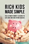 Rich Kids Made Simple - Joe Correa - 9781635316773