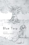 Blue Tarp - Rachel Joy Watson - 9781635340891