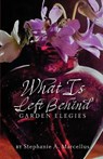 What Is Left Behind - Stephanie A. Marcellus - 9781635342536