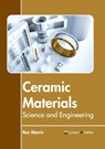 Ceramic Materials: Science and Engineering - Iker Morris - 9781635490626