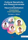 Cultural Sensitivity and Responsiveness in Neurorehabilitation - Gloriajean Wallace - 9781635500325