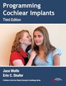 Programming Cochlear Implants - Jace Wolfe ; Erin C. Schafer - 9781635501766
