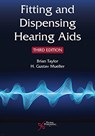 Fitting and Dispensing Hearing Aids - Brian Taylor ; H. Gustav Mueller - 9781635502107