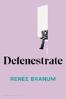 Defenestrate - Renee Branum - 9781635577396