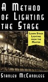 A Method of Lighting the Stage 4th Edition - Stanley McCandless - 9781635617139