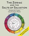 The Zodiac and the Salts of Salvation - George W. Carey - 9781635618891