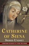 Catherine of Siena - Sigrid Undset - 9781635619973