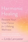 Harmonic Healing - Linda Lancaster - 9781635653175