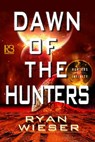 Dawn of the Hunters - Ryan Wieser - 9781635730289